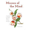 Mirrors of the Mind: Introduction to Mindful Ways of Thinking Education
