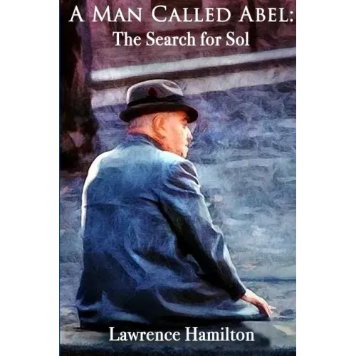 A Man Called Abel: The Search for Sol