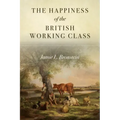 The Happiness of the British Working Class