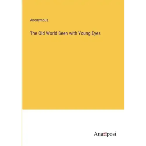 The Old World Seen with Young Eyes