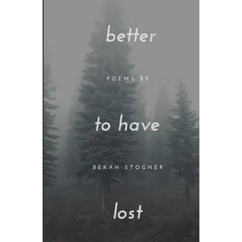 better to have lost