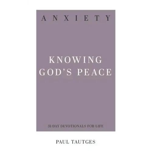Anxiety: Knowing God's Peace