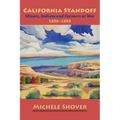 California Standoff: Miners, Indians and Farmers at War 1850-1865