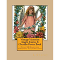Vintage Victorian Angels Fairies & Cherubs Poster Book: Over 50 Beautiful Original Ilustrations