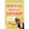 Spiritual Slavery to Sonship Expanded Edition: Your Destiny Awaits You