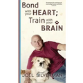 Bond With Your Heart; Train With Your Brain