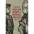 Kings and Bishops in Medieval England, 1066-1216