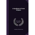 A Handbook of Greek Religion