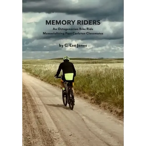 Memory Riders: An Octogenarian Bike Ride Memorializing Past Carleton Classmates