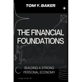 The Financial Foundations: Building a Strong Personal Economy