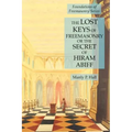 The Lost Keys of Freemasonry or the Secret of Hiram Abiff: Foundations of Freemasonry Series