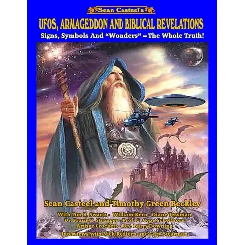 UFOs, Armageddon and Biblical Revelations: Signs, Symbols and Wonders - The Whole Truth!