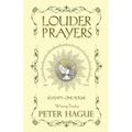 Louder Prayers: Seventy-one poems