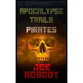 Apocalypse Trails: Pirates