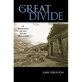 The Great Divide: A Biography of the Rocky Mountains