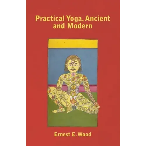 Practical Yoga, Ancient and Modern