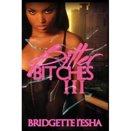 Bitter Bitches 3