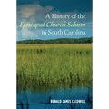A History of the Episcopal Church Schism in South Carolina