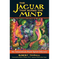 The Jaguar That Roams the Mind: An Amazonian Plant Spirit Odyssey