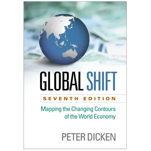 Global Shift: Mapping the Changing Contours of the World Economy