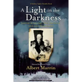 A Light in the Darkness: Janusz Korczak, His Orphans, and the Holocaust