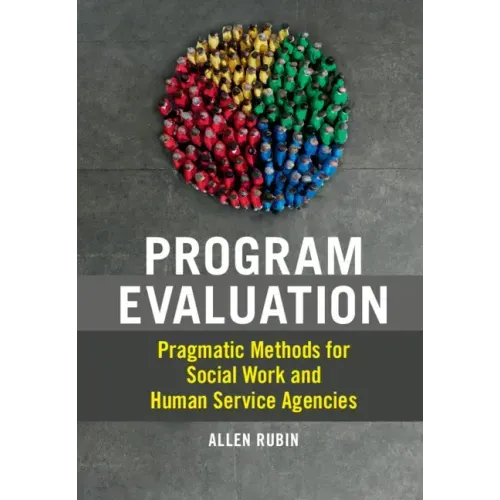 Program Evaluation: Pragmatic Methods for Social Work and Human Service Agencies