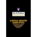A Critical Industry Under Attack: The Struggle to Preserve Metals and Minerals Mining Viability in the U.S.