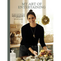 My Art of Entertaining: Recipes and Tips from Miss Maggie's Kitchen