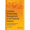 Customer Relationship Management in the Financial Industry: Organizational Processes and Technology Innovation