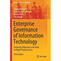 Enterprise Governance of Information Technology: Achieving Alignment and Value in Digital Organizations