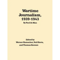 Wartime Journalism, 1939-43