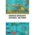 European Sovereignty, Legitimacy, and Power