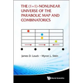 The (1+ 1)-Nonlinear Universe of the Parabolic Map and Combinatorics
