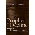 Prophet of Decline: Spengler on World History and Politics