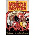 The Monster Sisters and the Mystery of the Stone Octopus