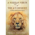 A Narnian Vision of the Atonement: A Defense of the Ransom Theory