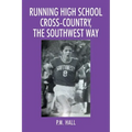 Running High School Cross-Country, The Southwest Way