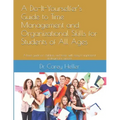 A Do-It-Yourselfer's Guide to Time Management and Organizational Skills for Students of All Ages: A brief guide for children and teens with easy to im