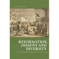 Reformation, Dissent and Diversity: The Story of Scotland's Churches, 1560 - 1960