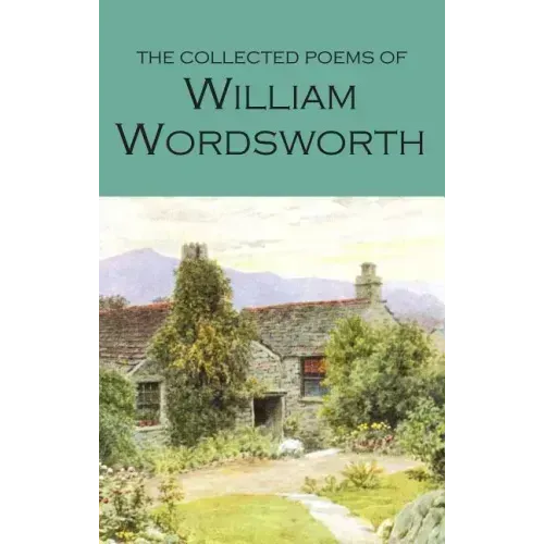 The Collected Poems of William Wordsworth