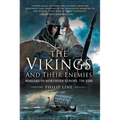 The Vikings and Their Enemies: Warfare in Northern Europe, 750-1100