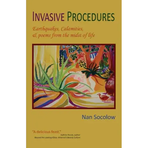 Invasive Procedures: Earthquakes, Calamities, & poems from the midst of life