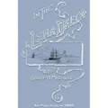 In the Lena Delta: A Narrative of the Search for Lieut.-Commander DeLong and His Companions Followed by an Account of the Greely Relief Expedition and
