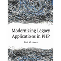 Modernizing Legacy Applications in PHP