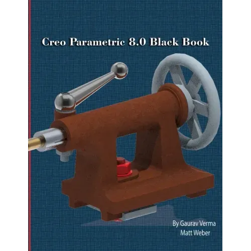Creo Parametric 8.0 Black Book
