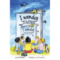 I Wonder: A Book for Children, Parents and Other Grownups