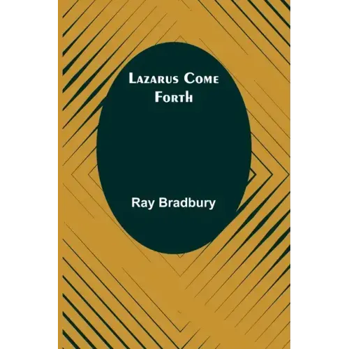 Lazarus Come Forth