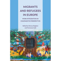 Migrants and Refugees in Europe: Work Integration in Comparative Perspective