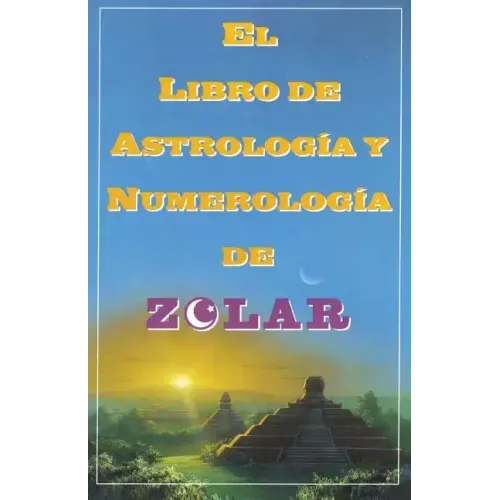 El Libro de Astrologoa Y Numerologoa de Zolar (Zolar's Book of Dreams, Numbers,: Zolar's Book of Dreams, Numbers & Lucky Days