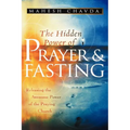 The Hidden Power of Prayer and Fasting